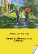 [Alfred de Musset] On ne badine pas avec l'amour