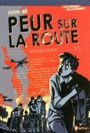 [Philippe Barbeau] Peur sur la route — Juin 40
