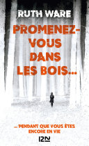 [Ruth Ware] Promenez-vous dans les bois...