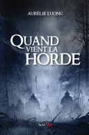 [Aurélie Luong] Quand vient la Horde