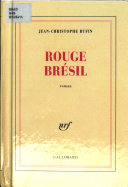 [Jean-Christophe Rufin] Rouge Brésil