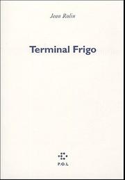 [Jean Rolin] Terminal Frigo