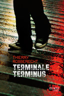 [Thierry Robberecht] Terminale Terminus