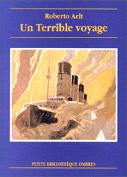 [Roberto Arlt] Terrible voyage