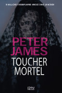 [Peter James] Toucher mortel