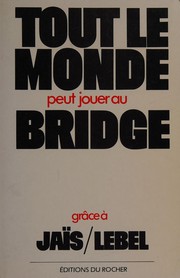[Jaïs & Lebel] Tout le monde peut jouer au Bridge