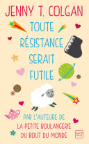 [Jenny T. Colgan] Toute résistance serait futile