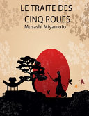 [Miyamoto Musashi] Traité des cinq roues
