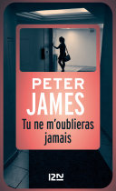 [Peter James] Tu ne m'oublieras jamais