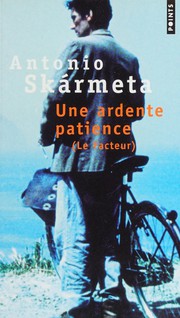 [Antonio Skármeta] Une ardente patience