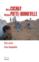 [Marie Cosnay & Maïté Poitte-Bonneville] Voir venir — Écrire l'hospitalité