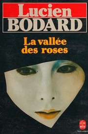 [Lucien Bodard] La Vallée des roses