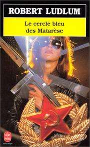 [Robert Ludlum] Le cercle bleu des Matarèse