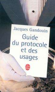 [Jacques Gandouin] Guide du protocole et des usages