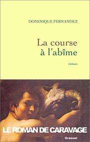 [Dominique Fernandez] La course à l'abîme