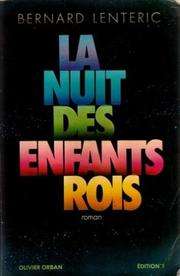 [Bernard Lenteric] La nuit des enfants rois