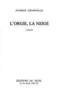 [Patrick Grainville] L'orgie, la neige