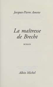 [Jacques-Pierre Amette] La Maîtresse de Brecht