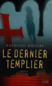 [Raymond Khoury] Le Dernier Templier