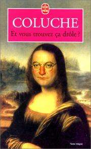 [Coluche] Et vous trouvez ça drôle ?