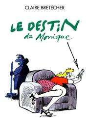 [Claire Bretécher] Le destin de Monique