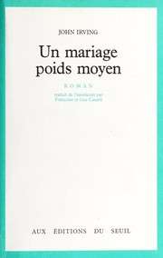 [John Irving] Un mariage poids moyen