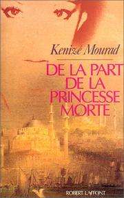 [Kenizé Mourad] De la part de la princesse morte