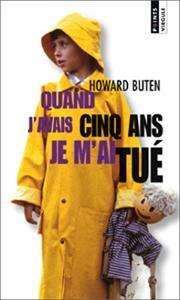 [Howard Buten] Quand j'avais cinq ans je m'ai tué