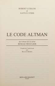 [Robert Ludlum et Gayle Lynds] Le code Altman