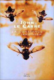 [John Le Carré] La constance du jardinier