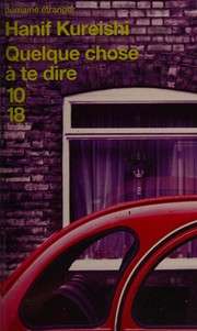 [Hanif Kureishi] Quelque chose à te dire