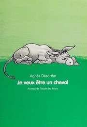 [Agnès Desarthe] Je veux être un cheval