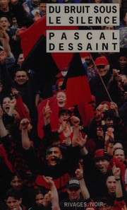 [Pascal Dessaint] Du bruit sous le silence