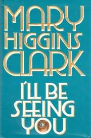 [Mary Higgins Clark] I'll Be Seeing You