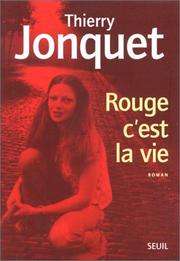 [Thierry Jonquet] Rouge c'est la vie