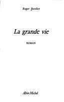 [Roger Bordier] La grande vie