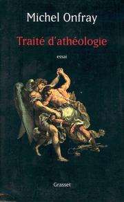 [Michel Onfray] Traité d'athéologie
