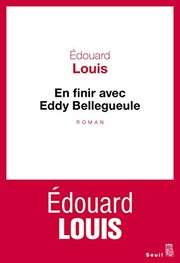 [Édouard Louis] En finir avec Eddy Bellegueule