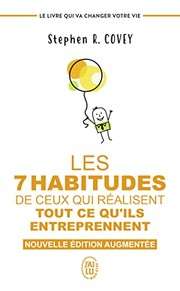 [Stephen R. Covey] Les 7 habitudes de ceux qui réalisent tout ce qu'ils entreprennent