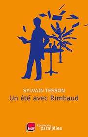 [Sylvain Tesson] Un été avec Rimbaud